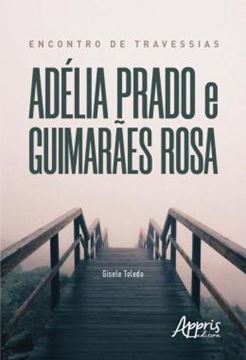 Imagem de ENCONTRO DE TRAVESSIAS - ADELIA PRADO E GUIMARAES ROSA