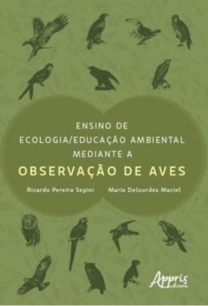 Picture of ENSINO DE ECOLOGIA/EDUCACAO AMBIENTAL MEDIANTE A OBSERVACAO DE AVES