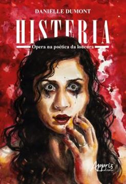 Imagem de HISTERIA: - OPERA NA POETICA DA LOUCURA