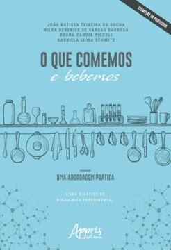 Imagem de O QUE COMEMOS E BEBEMOS: UMA ABORDAGEM PRATICA