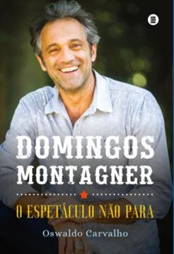Imagem de DOMINGOS MONTAGNER - O ESPETACULO NAO PARA