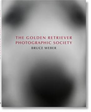 Imagem de BRUCE WEBER. THE GOLDEN RETRIEVER PHOTOGRAPHIC SOCIETY