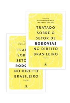 Imagem de TRATADO SOBRE O SETOR DE RODOVIAS NO DIREITO BRASILEIRO – VOLUMES 1 E 2