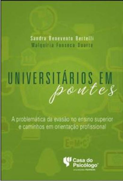 Picture of UNIVERSITARIOS EM PONTES - A PROBLEMATICA DA EVASAO NO ENSINO SUPERIOR E CAMINHOS EM ORIENTACAO PROFISSIONAL