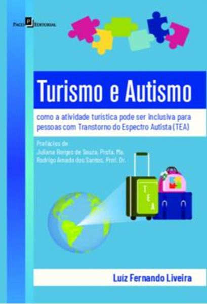Picture of TURISMO E AUTISMO - COMO A ATIVIDADE TURISTICA PODE SE TORNAR UMA PARCEIRA INCLUSIVA PARA PESSOAS COM TRANSTORNO DO ESPECTRO AUTISTA (TEA)