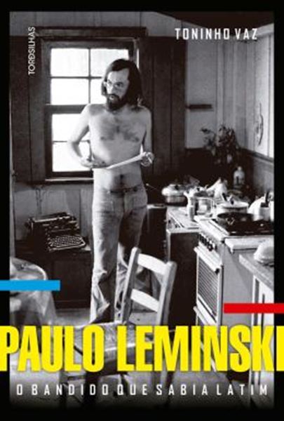 Picture of PAULO LEMINSKI - O BANDIDO QUE SABIA LATIM