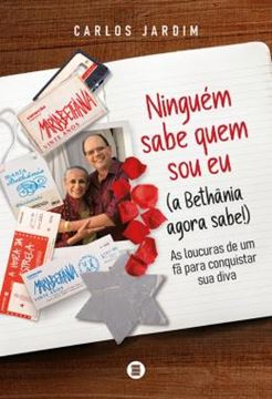 Imagem de NINGUEM SABE QUEM SOU EU (A BETHANIA AGORA SABE!) - AS LOUCURAS DE UM FA PARA CONQUISTAR SUA DIVA