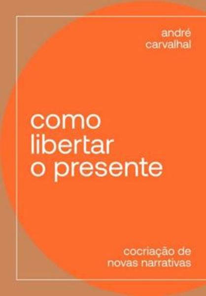 Picture of COMO LIBERTAR O PRESENTE