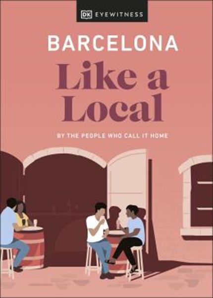 Picture of BARCELONA LIKE A LOCAL - BY THE PEOPLE WHO CALL IT HOME