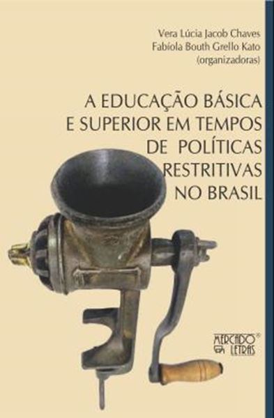 Picture of A EDUCACAO BASICA E SUPERIOR EM TEMPOS DE POLITICAS RESTRITIVAS NO BRASIL