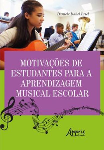 Picture of MOTIVACOES DE ESTUDANTES PARA A APRENDIZAGEM MUSICAL ESCOLAR