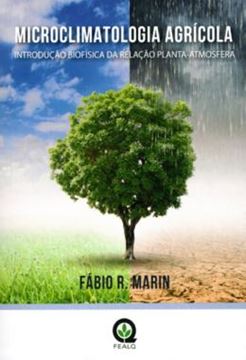 Imagem de MICROCLIMATOLOGIA AGRICOLA - INTRODUCAO BIOFISICA DA RELACAO PLANTA-ATMOSFERA