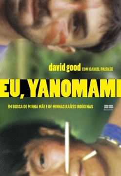 Imagem de EU, YANOMAMI - EM BUSCA DE MINHA MÃE E DE MINHAS RAÍZES INDÍGENAS