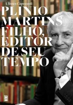 Imagem de PLINIO MARTINS FILHO, EDITOR DE SEU TEMPO