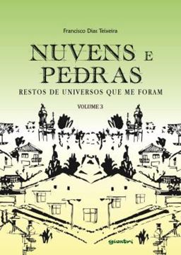 Imagem de NUVENS E PEDRAS: RESTOS DE UNIVERSOS QUE ME FORAM - VOLUME 3 - VOLUME 3 - 3ª ED