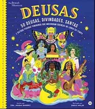 Imagem de DEUSAS - 50 DEUSAS, DIVINDADES, SANTAS E OUTRAS FIGURAS FEMININAS QUE MOLDARAM CRENÇAS AO LONGO DO TEMPO