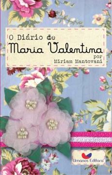 Imagem de O DIARIO DE MARIA VALENTINA