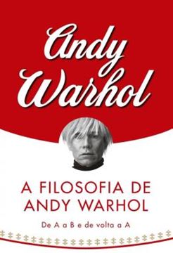 Imagem de FILOSOFIA DE ANDY WARHOL, A