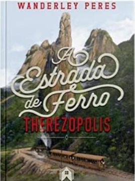 Imagem de ESTRADA DE FERRO  THEREZOPOLIS, A 
