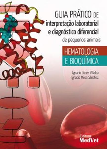 Picture of GUIA PRÁTICO DE INTERPRETAÇÃO LABORATORIAL E DIAGNÓSTICO DIFERENCIAL DE PEQUENOS ANIMAIS
