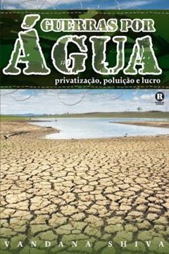 Imagem de GUERRAS POR AGUA - PRIVATIZACAO, POLUICAO E LUCRO