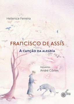 Imagem de FRANCISCO DE ASSIS - A CANCAO DA ALEGRIA