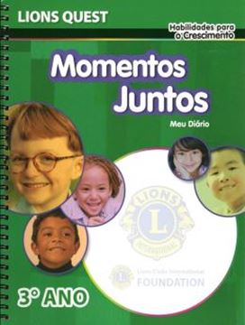 Imagem de LIONS QUEST - 3º ANO - MOMENTOS JUNTOS - HABILIDADES PARA O CRESCIMENTO
