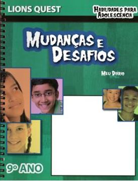 Imagem de LIONS QUEST - 9º ANO - MUDANCAS E DESAFIOS - HABILIDADES PARA ADOLESCENCIA