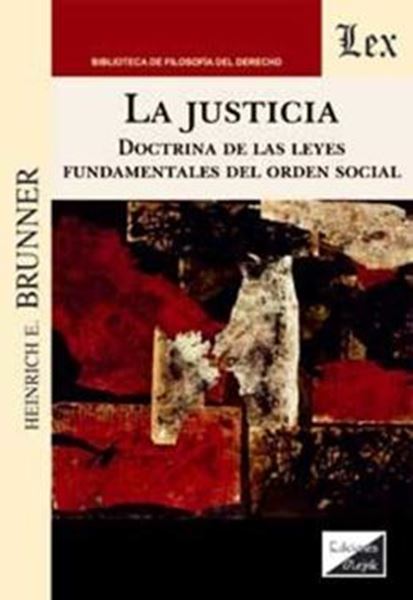 Picture of LA JUSTICIA - DOCTRINA DE LAS LEYES FUNDAMENTALES DEL ORDEN SOCIAL