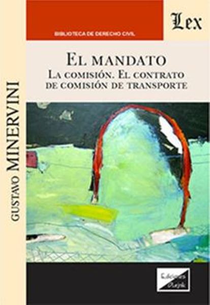 Picture of EL MANDATO - LA COMISION - EL CONTRATO DE TRANSPORTE