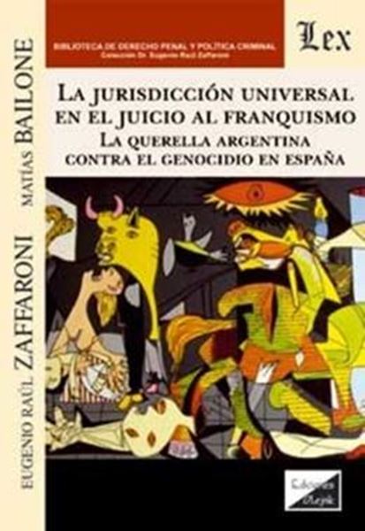 Picture of LA JURISDICCION UNIVERSAL EN EL JUICIO AL FRANQUISMO. LA QUERELLA ARGENTINA CONTRA EL GENOCIDIO EN ESPAÑA