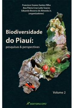 Imagem de BIODIVERSIDADE DO PIAUI - VOLUME 2 - PESQUISAS E PERSPECTIVAS