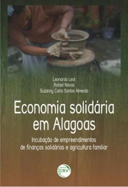 Picture of ECONOMIA SOLIDARIA EM ALAGOAS - INCUBACAO DE EMPREENDIMENTOS DE FINANCAS SOLIDARIAS E AGRICULTURA FAMILIAR