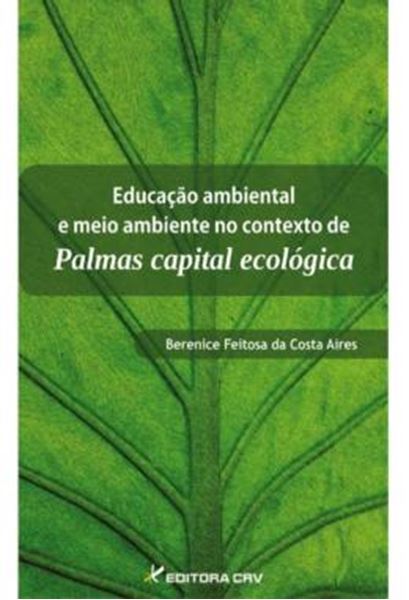 Picture of EDUCACAO AMBIENTAL E MEIO AMBIENTE NO CONTEXTO DE PALMAS CAPITAL ECOLOGICA