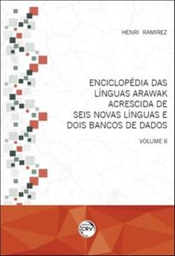Imagem de ENCICLOPEDIA DAS LINGUAS ARAWAK ACRESCIDA DE SEIS NOVAS LINGUAS E DOIS BANCOS DE DADOS - VOLUME 2