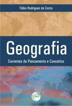 Imagem de GEOGRAFIA - CORRENTE DO PENSAMENTO E CONCEITOS