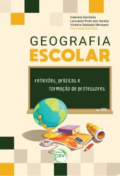Picture of GEOGRAFIA ESCOLAR - REFLEXOES, PRATICAS E FORMACAO DE PROFESSORES