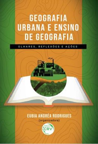 Picture of GEOGRAFIA URBANA E ENSINO DE GEOGRAFIA - OLHARES, REFLEXOES E ACOES