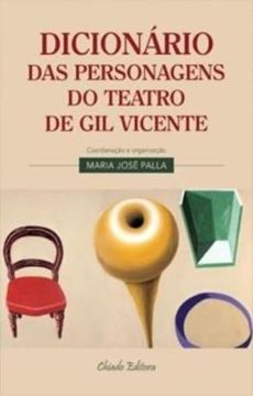 Imagem de DICIONARIO DAS PERSONAGENS DO TEATRO DE GIL VICENTE