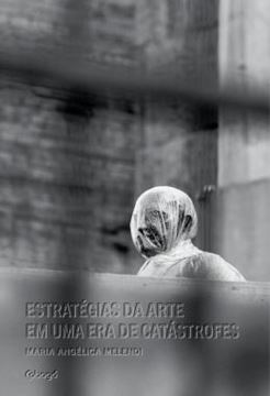 Imagem de ESTRATEGIAS DA ARTE EM UMA ERA DE CATASTROFES