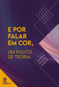 Imagem de E POR FALAR EM COR, UM POUCO DE TEORIA