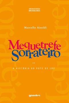 Imagem de MEQUETREFE SORRATEIRO - OU A HISTORIA DO POTE DE LUZ