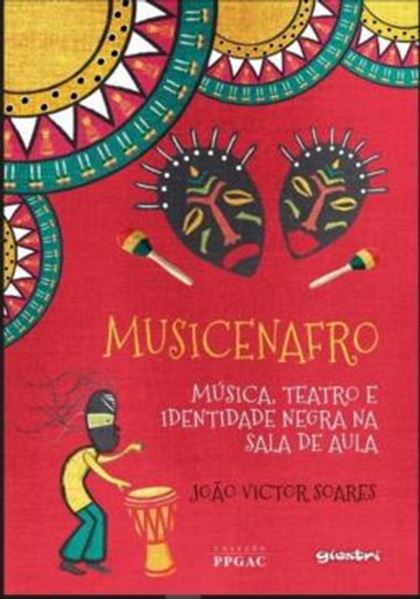 Picture of MUSICENAFRO - MUSICA, TEATRO E IDENTIDADE NEGRA NA SALA DE AULA - VOLUME 1