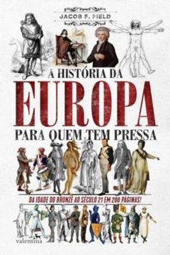 Imagem de A HISTORIA DA EUROPA PARA QUEM TEM PRESSA