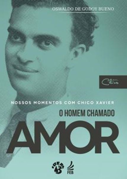 Picture of NOSSOS MOMENTOS COM CHICO XAVIER - O HOMEM CHAMADO AMOR