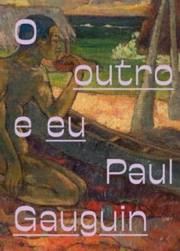Imagem de PAUL GAUGUIN: O OUTRO E EU