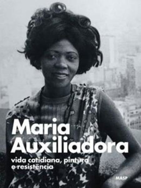 Picture of MARIA AUXILIADORA - VIDA COTIDIANA, PINTURA E RESISTENCIA