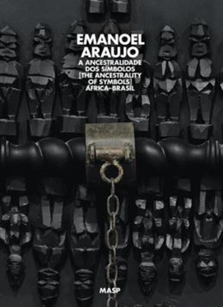 Picture of EMANOEL ARAUJO, A ANCESTRALIDADE DOS SIMBOLOS - AFRICA-BRASIL