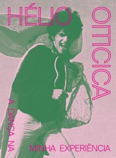 Picture of HELIO OITICICA - A DANCA NA MINHA EXPERIENCIA