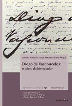 Imagem de DIOGO DE VASCONCELOS - O OFICIO DO HISTORIADOR
